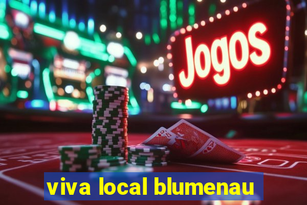 viva local blumenau